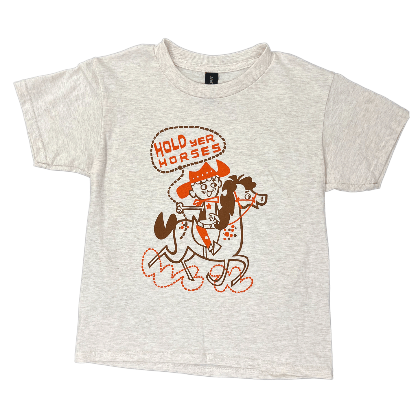 Hold Yer Horses Shirt
